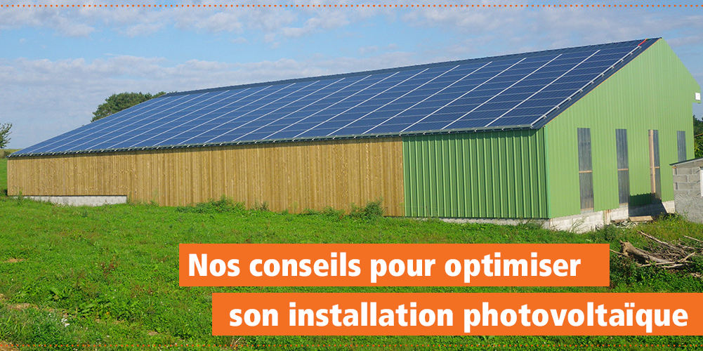 Nos conseils pour optimiser son installation photovoltaïque solaire
