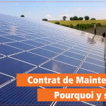 Contrat de Maintenance - pourquoi y ssouscrire pour ma centrale photovoltaïque ?